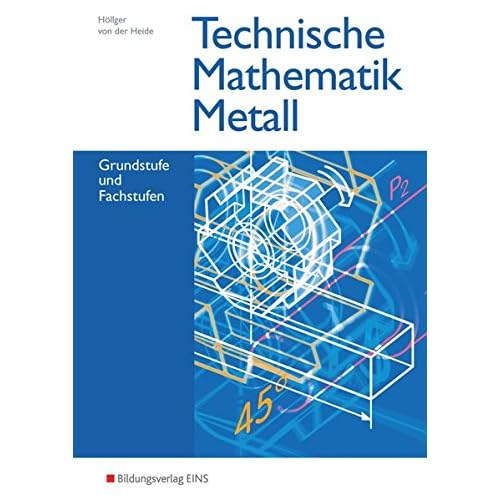 Pdf Technische Mathematik Metall Grund Und Fachstufen Kostenlos Download Kostenlose Pdf Bucher Online Herunterladen 165 Pdf Technische Mathematik Metall Grund Und Fachstufen Kostenlos Download Kostenlose Pdf Bucher Online Herunterladen 165