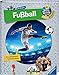 Fußball (Wieso? Weshalb? Warum? ProfiWissen, Band 15) by 