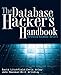 The Database Hacker's Handbook: Defending Database Servers by 