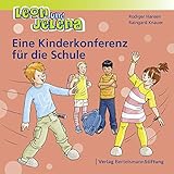 Leon und Jelena - Eine Kinderkonferenz für die Schule: Geschichten vom Mitbestimmen und Mitmachen im Kindergarten by