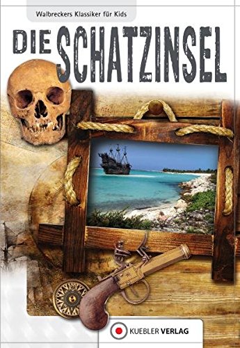 Die Schatzinsel: Walbreckers Klassiker (Walbreckers Klassiker für die ganze Familie)