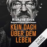 Kein Dach über dem Leben: Biographie eines Obdachlosen by 