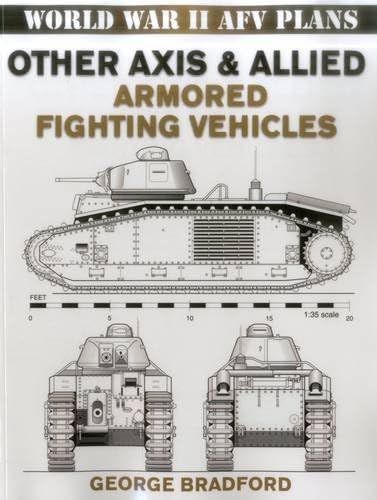 Other Axis & Allied Armored Fighting Vehicles: World War II AFV Plans