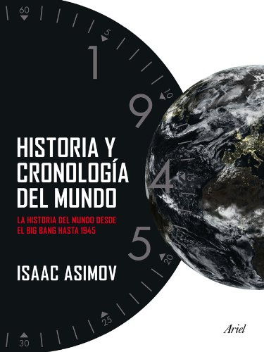 Download Historia y cronología del mundo: La historia del mundo desde el Big Bang hasta 1945 (Ariel) Download Historia y cronología del mundo: La historia del mundo desde el Big Bang hasta 1945 (Ariel)