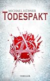 'Todespakt: Thriller' von Michael Hübner