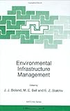 Image de Environmental Infrastructure Management: Proceedings of the NATO Advanced Research Workshop, Kyiv, Ukraine, April 30-May 4, 1995 (Nato Science Partner