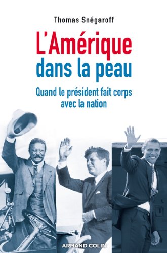 Download L'Amérique dans la peau : Quand le président fait corps avec la nation (Hors collection) Download L'Amérique dans la peau : Quand le président fait corps avec la nation (Hors collection)