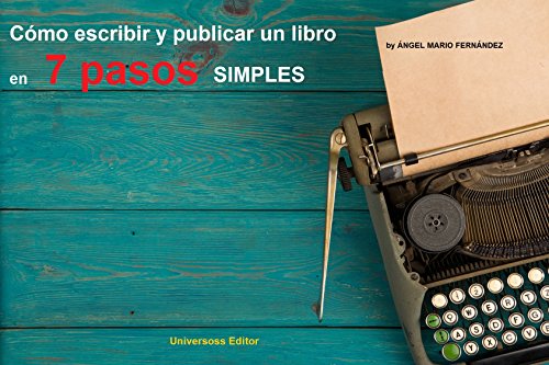 Download Cómo escribir un libro, publicar y tener éxito en 7 pasos - El libro que está revolucionando la industria del eBook: (Sin soportar falsos cursos que solo nos quieren quitar nuestro dinero) Download Cómo escribir un libro, publicar y tener éxito en 7 pasos - El libro que está revolucionando la industria del eBook: (Sin soportar falsos cursos que solo nos quieren quitar nuestro dinero)