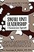 Small Unit Leadership: A Commonsense Approach by 
