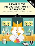 Image de Learn to Program with Scratch: A Visual Introduction to Programming with Games, Art, Science, and Math
