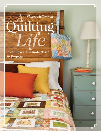 A Quilting Life: Creating a Handmade Home (English Edition)