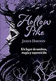 Hollow Pike (Literatura Juvenil (A Partir De 12 Años) - Narrativa Juvenil) (Spanish Edition) by 