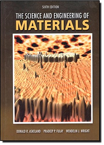 The Science and Engineering of Materials