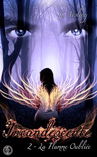 Incandescente 2 : La flamme oubliée