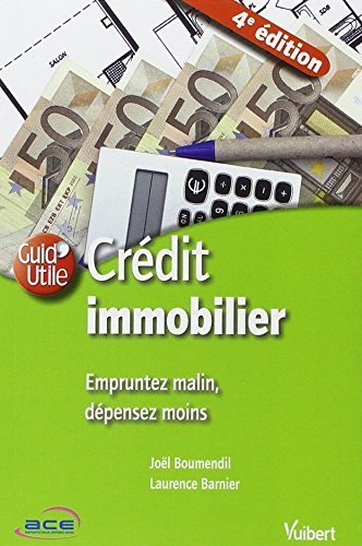 Credit immobilier : empruntez malin depensez moins de Jöel Boumendil (16 septembre 2011) Broché Credit immobilier : empruntez malin depensez moins de Jöel Boumendil (16 septembre 2011) Broché