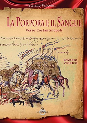 Download La Porpora e il Sangue (Verso Costantinopoli Vol. 2) Download La Porpora e il Sangue (Verso Costantinopoli Vol. 2)