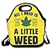 Produktbild Dozili All I Need Is A Little Weed Große & dicke Neopren-Lunch-Taschen, isolierte Lunch-Tasche, warme Tasche mit Schultergurt, für Damen, Teenager, Mädchen, Kinder, Erwachsene