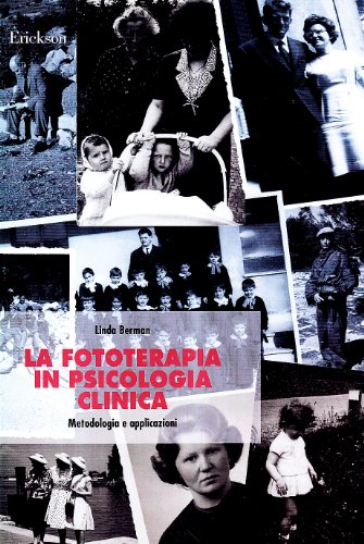 La fototerapia in psicologia clinica. Metodologia e applicazioni La fototerapia in psicologia clinica. Metodologia e applicazioni