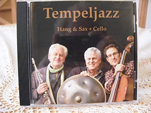 Preisvergleich Produktbild Trio Tempeljazz, Hang & Sax + Cello