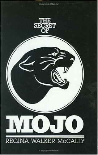 The Secret of Mojo: The Story of the Odessa, Texas, Permian High School Football Team by Regina W. McCally (1986-11-01)