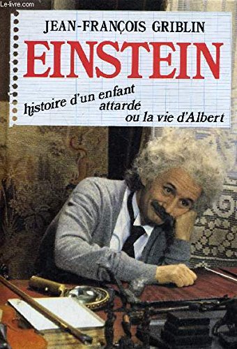 Download Einstein : Histoire d'un enfant attardé, ou La vie d'Albert