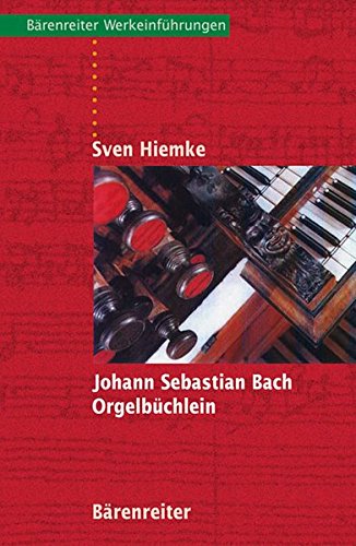 Preisvergleich Produktbild Johann Sebastian Bach Orgelbüchlein (Bärenreiter-Werkeinführungen)