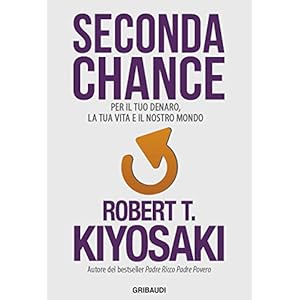 Seconda Chance: Per il tuo denaro, la tua vita e il nostro mondo Seconda Chance: Per il tuo denaro, la tua vita e il nostro mondo