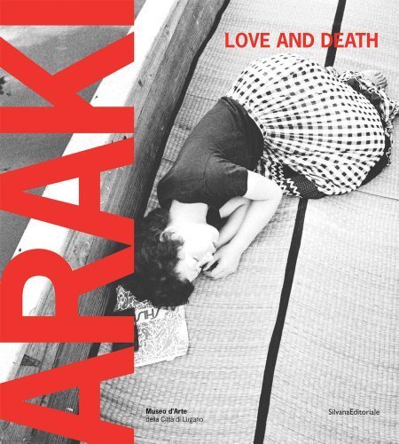 Araki: Love and Death by Nobuyoshi Araki (2011-03-31)
