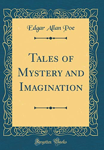 Tales of Mystery and Imagination (Classic Reprint) livre