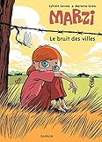 Marzi - tome 4 - Le bruit des villes by Sowa, Savoia Sylvain