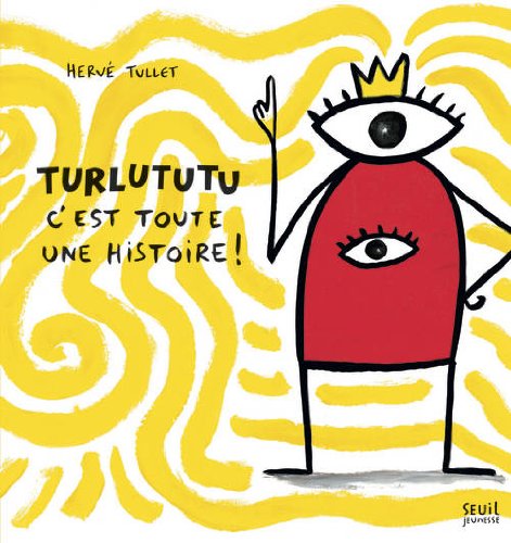 Turlututu : C'est toute une histoire !