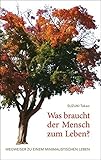 Was braucht der Mensch zum Leben?: Wegweiser zu einem minimalistischen Leben by 