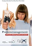 Prozessmanagement: Prozesse effizient gestalten und steuern (Goldegg Business) by 