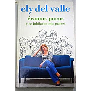 Eramos pocos y se jubilaron mis padres