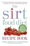 Image de The Sirtfood Diet Recipe Book: Over 100 Tried and Tested Recipes to Help You Lose 7lbs in