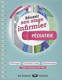 Réussir son stage infirmier - Pédiatrie