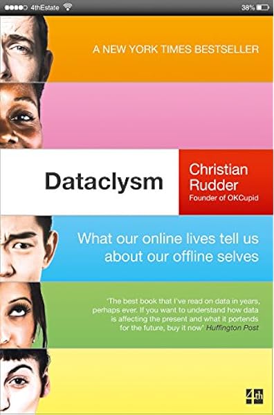Dataclysm What Our Online Lives Tell Us About Our Offline Selves