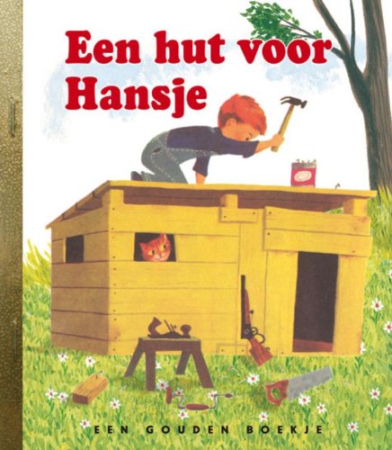 Preisvergleich Produktbild Een hut voor Hansje (Gouden boekjes, Band 83)