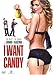 I Want Candy