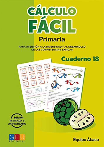 Cálculo fácil 18 / Editorial GEU / 6º Primaria / Mejora la capacidad de cálculo / Recomendado como apoyo / Con actividad