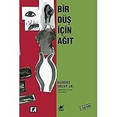 BİR D&Uuml;Ş İ&Ccedil;İN AĞIT