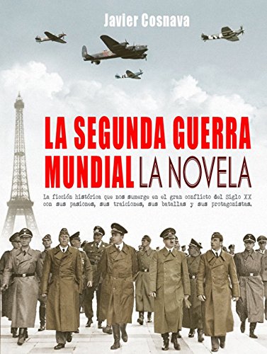 Download LA SEGUNDA GUERRA MUNDIAL, la novela (WW2 nº 1) Download LA SEGUNDA GUERRA MUNDIAL, la novela (WW2 nº 1)