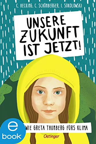 Unsere Zukunft ist jetzt: Kämpfe mit Greta Thunberg fürs Klima!