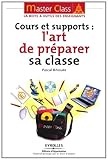 Image de Cours et supports : l'art de préparer sa classe