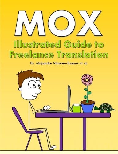 Mox: Illustrated Guide to Freelance Translation: Volume 1