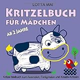 Kritzelbuch für Mädchen ab 2 Jahre: Kritzel Malbuch zum Ausmalen, Fertigmalen und Kreativ-Kritzeln by Lotta Mai