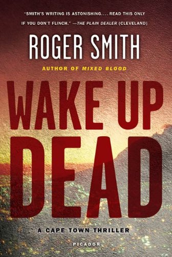 Wake Up Dead: A Cape Town Thriller (Cape Town Thrillers) (English Edition) livre