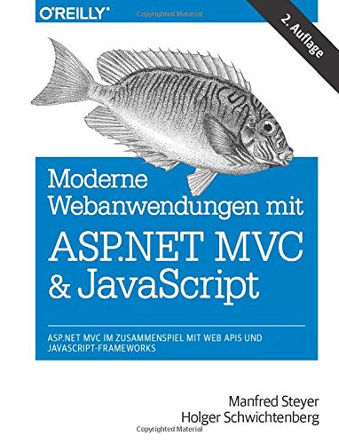 Moderne Webanwendungen mit ASP.NET MVC und JavaScript: ASP.NET MVC im Zusammenspiel mit Web APIs und JavaScript-Frameworks