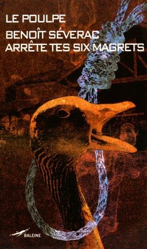 couverture de : Arr&ecirc;te tes six magrets