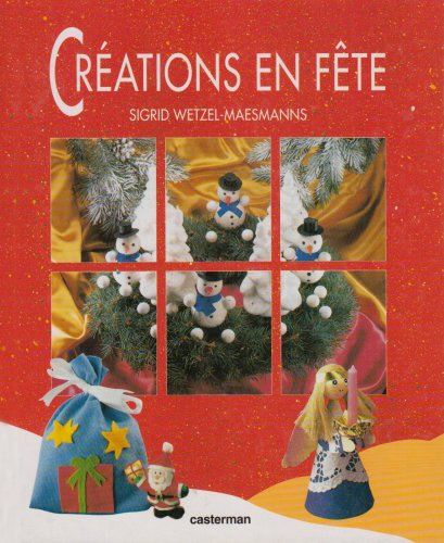 couverture de : Cr&eacute;ations en f&ecirc;te